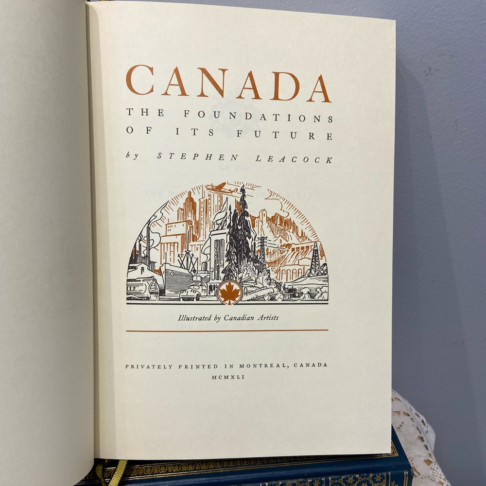 Canada: The Foundations of its Future by Stephen Leacock ~ House of Seagram - Picture 3 of 12